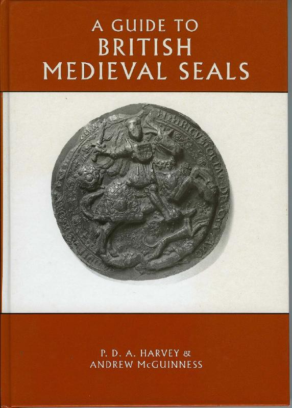 A Guide to Medieval British Seals River & Rowing Museum